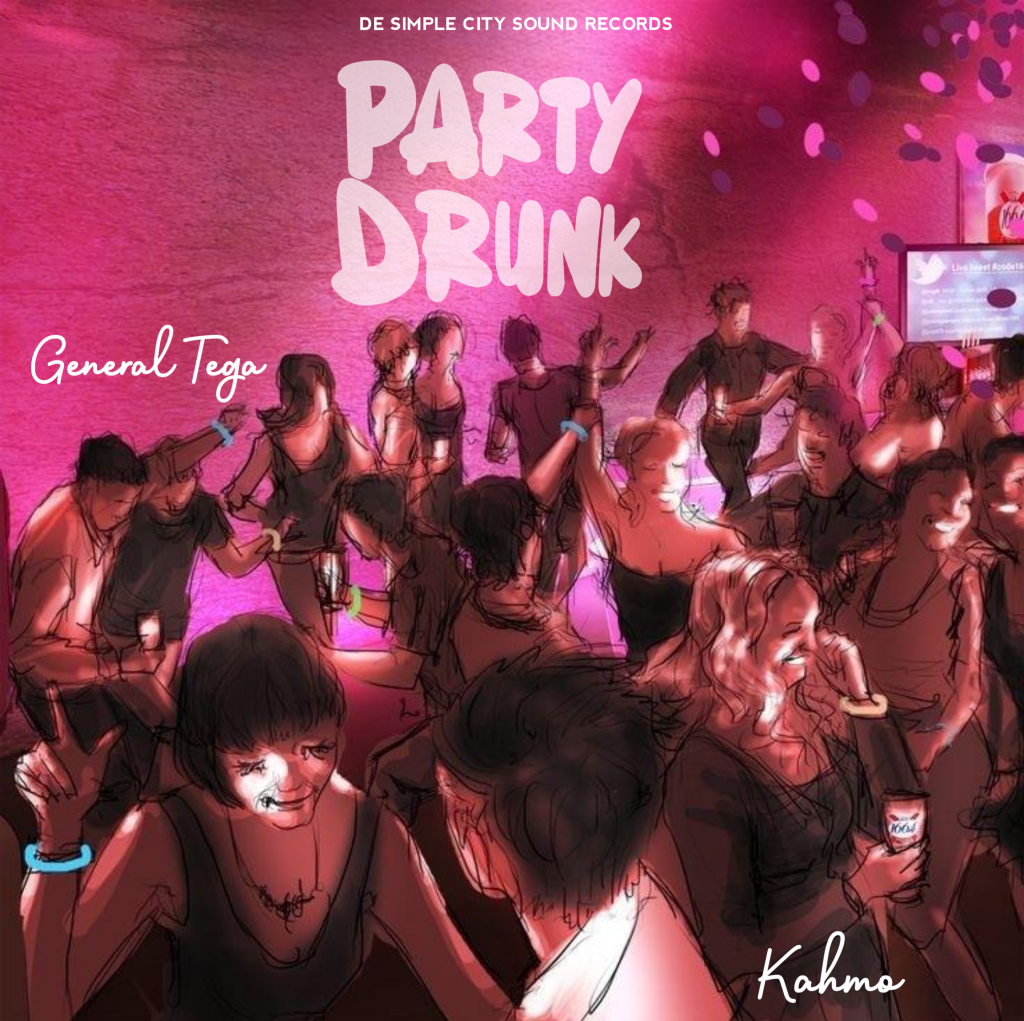 General Tegah – PARTY DRUNK