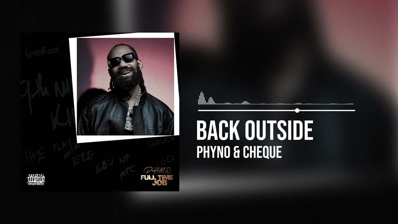 Phyno – Back Outside ft. Cheque