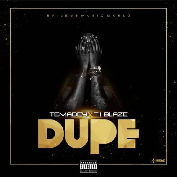 T.I Blaze – Dupe ft. Temadey